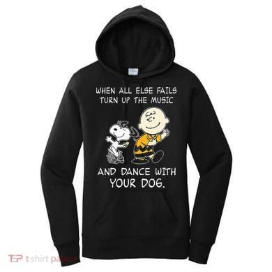When All Else Fails Turn Up The Music & Dance With Your Dog Women's Hoodie