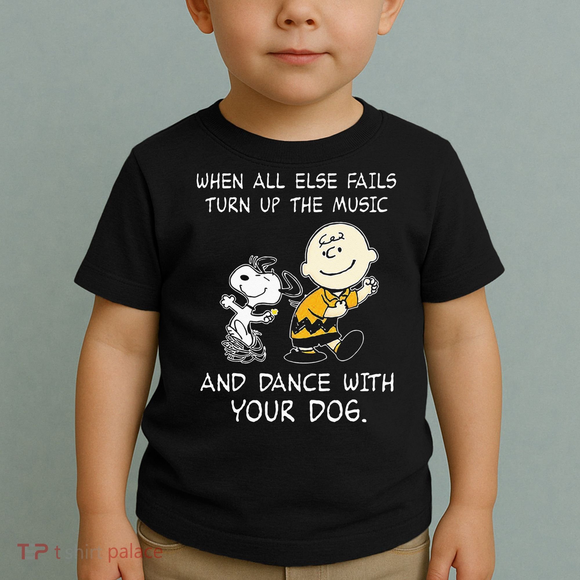When All Else Fails Turn Up The Music & Dance With Your Dog Toddler T-Shirt