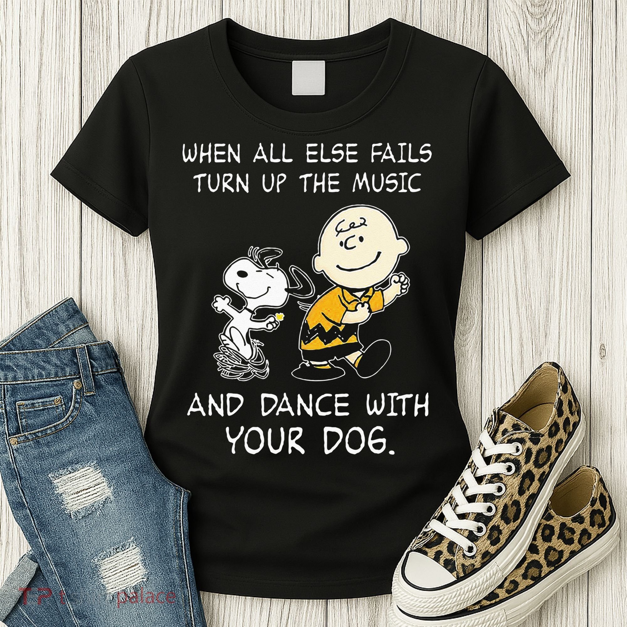 When All Else Fails Turn Up The Music & Dance With Your Dog Women's T-Shirt