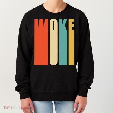 Woke Af Extremely Woke In Retro 60s Style Women's Sweatshirt