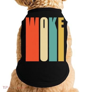 Woke Af Extremely Woke In Retro 60s Style Doggie Tank