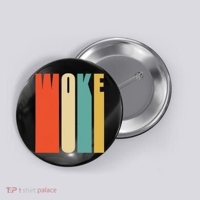Woke Af Extremely Woke In Retro 60s Style Button