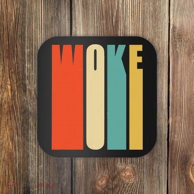 Woke Af Extremely Woke In Retro 60s Style Coaster