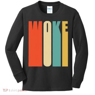 Woke Af Extremely Woke In Retro 60s Style Kids Long Sleeve Shirt