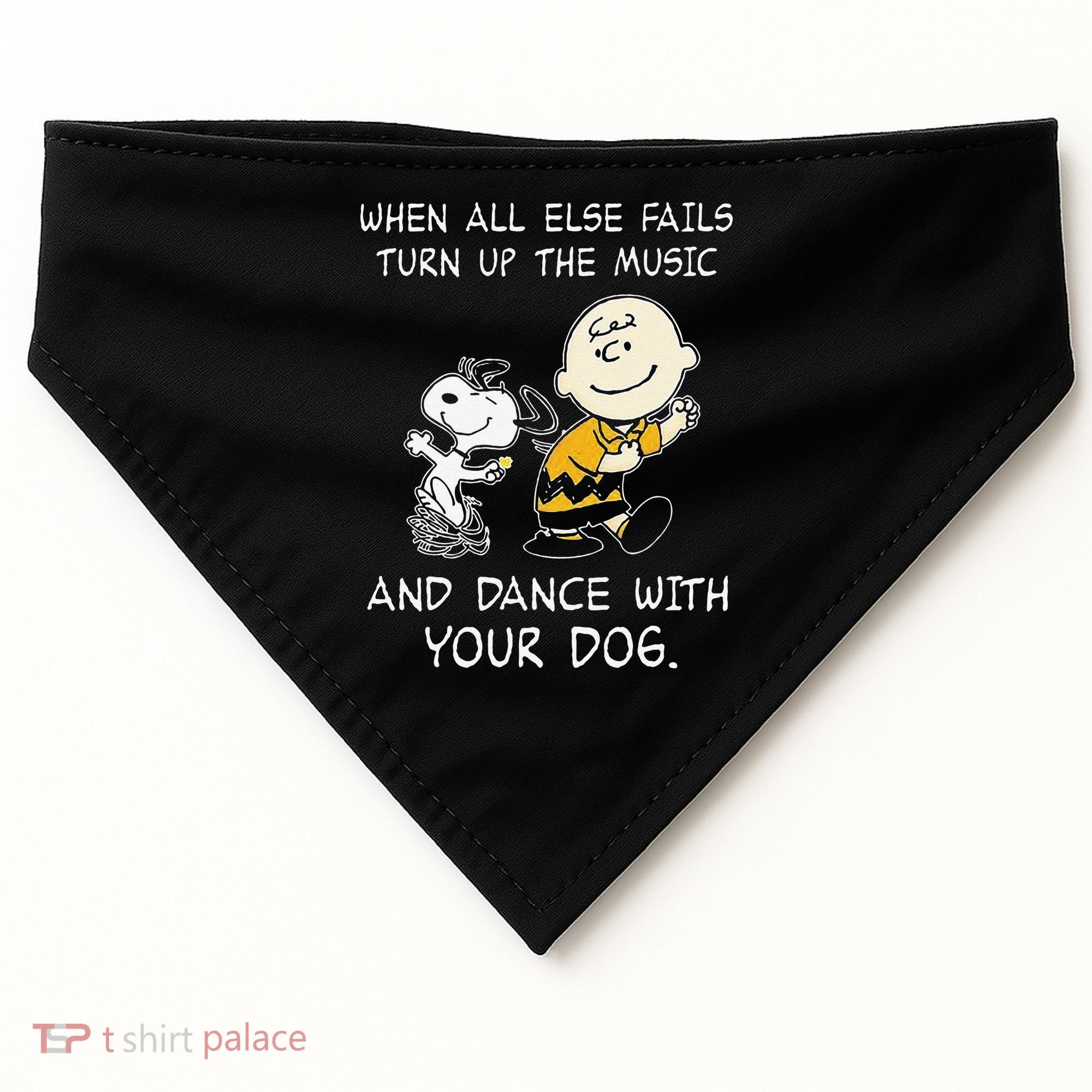 When All Else Fails Turn Up The Music & Dance With Your Dog USA-Made Doggie Bandana