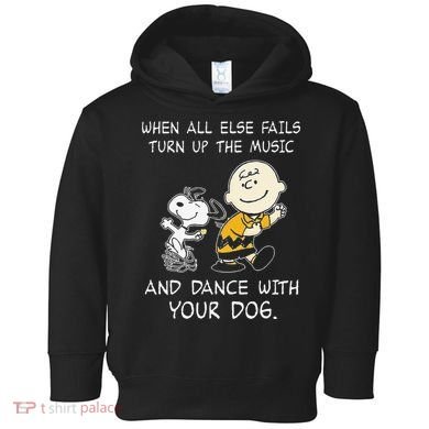 When All Else Fails Turn Up The Music & Dance With Your Dog Toddler Hoodie
