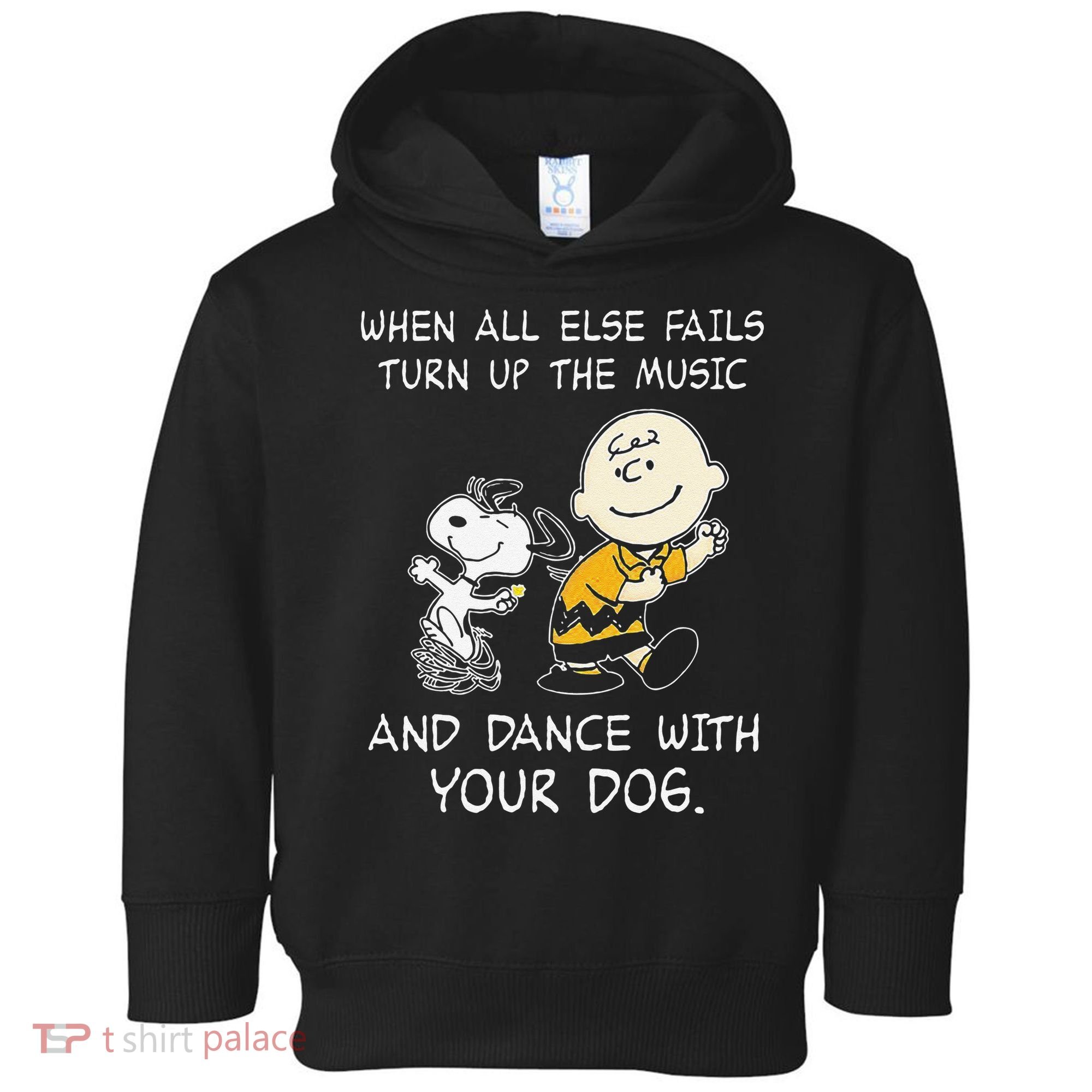 When All Else Fails Turn Up The Music & Dance With Your Dog Toddler Hoodie