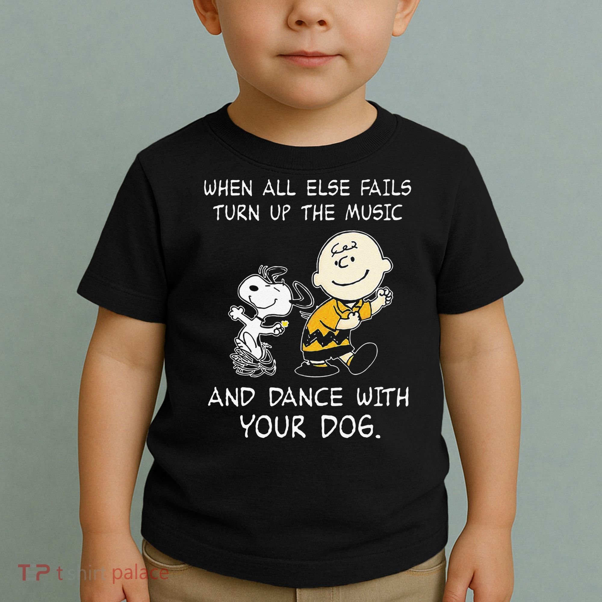 When All Else Fails Turn Up The Music & Dance With Your Dog Toddler T-Shirt