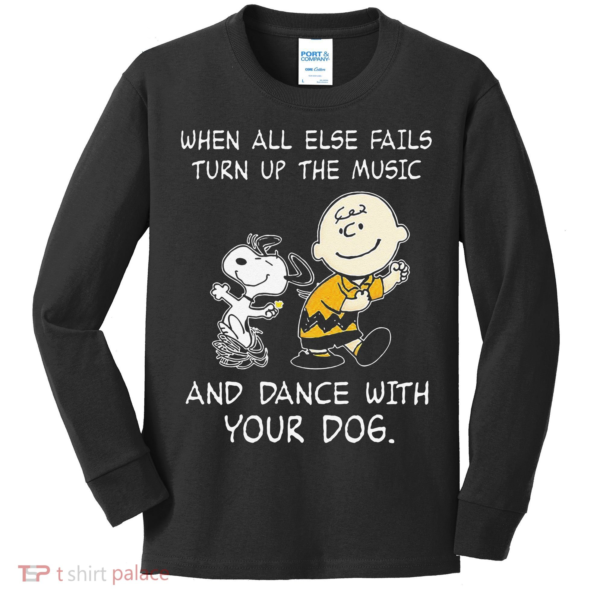 When All Else Fails Turn Up The Music & Dance With Your Dog Kids Long Sleeve Shirt