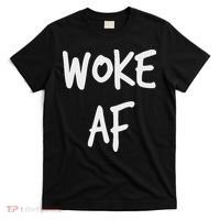 Woke Af Extremely Woke (stay Woke) T-Shirt thumb 0