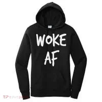 Woke Af Extremely Woke (stay Woke) Women's Hoodie thumb 0