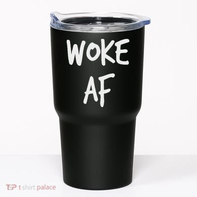 Woke Af Extremely Woke (stay Woke) Tumbler