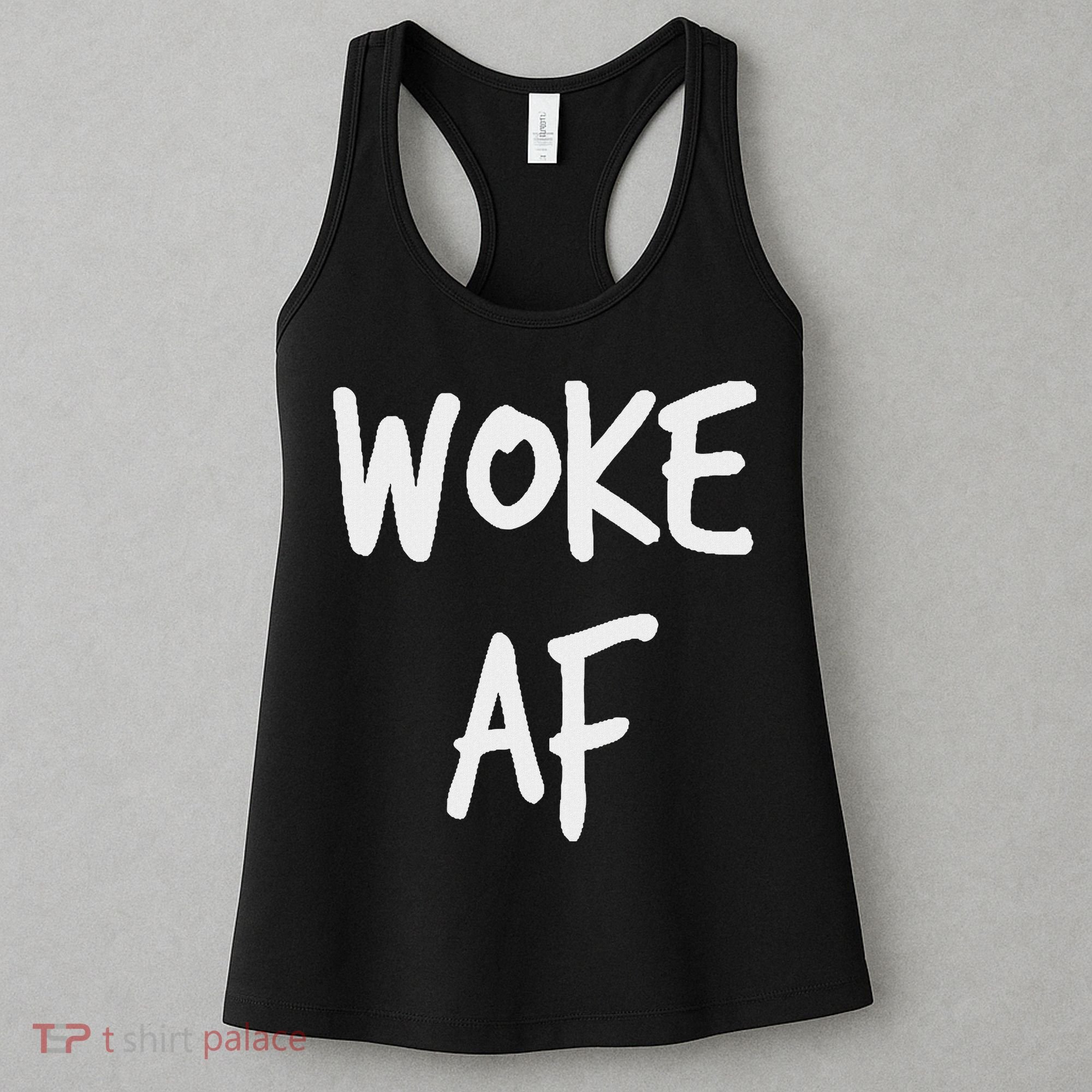 Woke Af Extremely Woke (stay Woke) Women's Tank Top