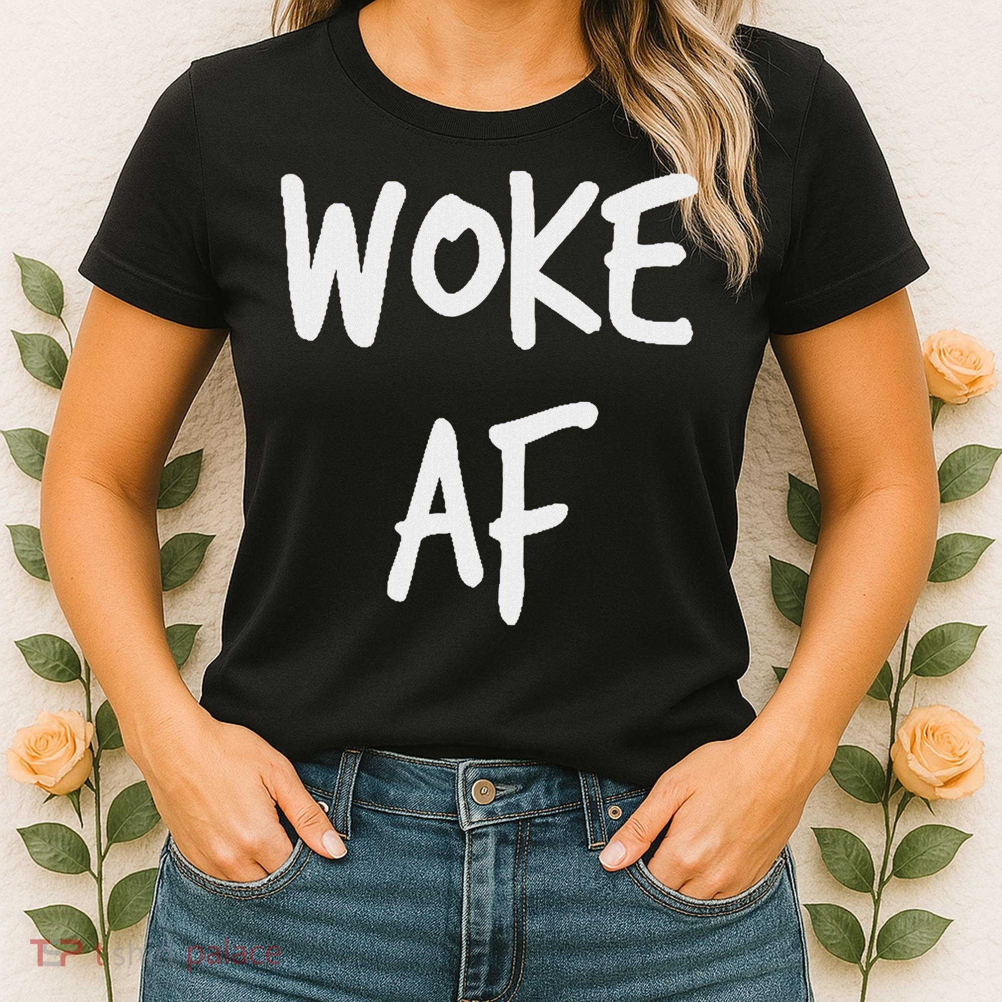 Woke Af Extremely Woke (stay Woke) Women's T-Shirt