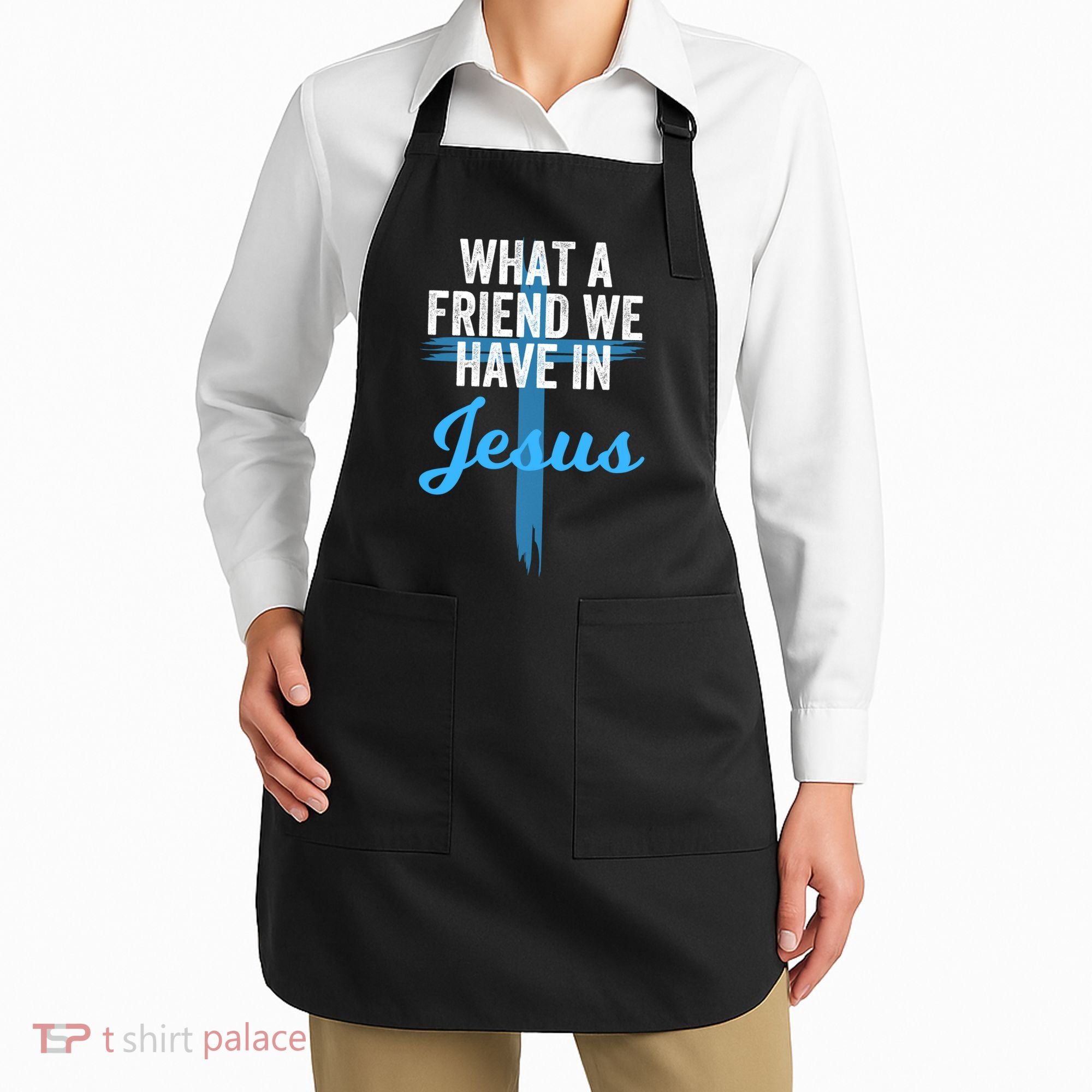 What A Friend We Have In Jesus Christian Faith Devotion Jesus Faith Based Apron