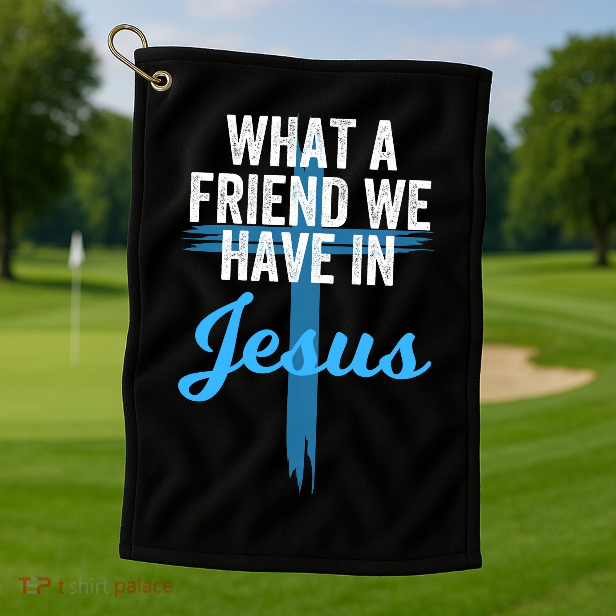What A Friend We Have In Jesus Christian Faith Devotion Jesus Faith Based Golf Towel