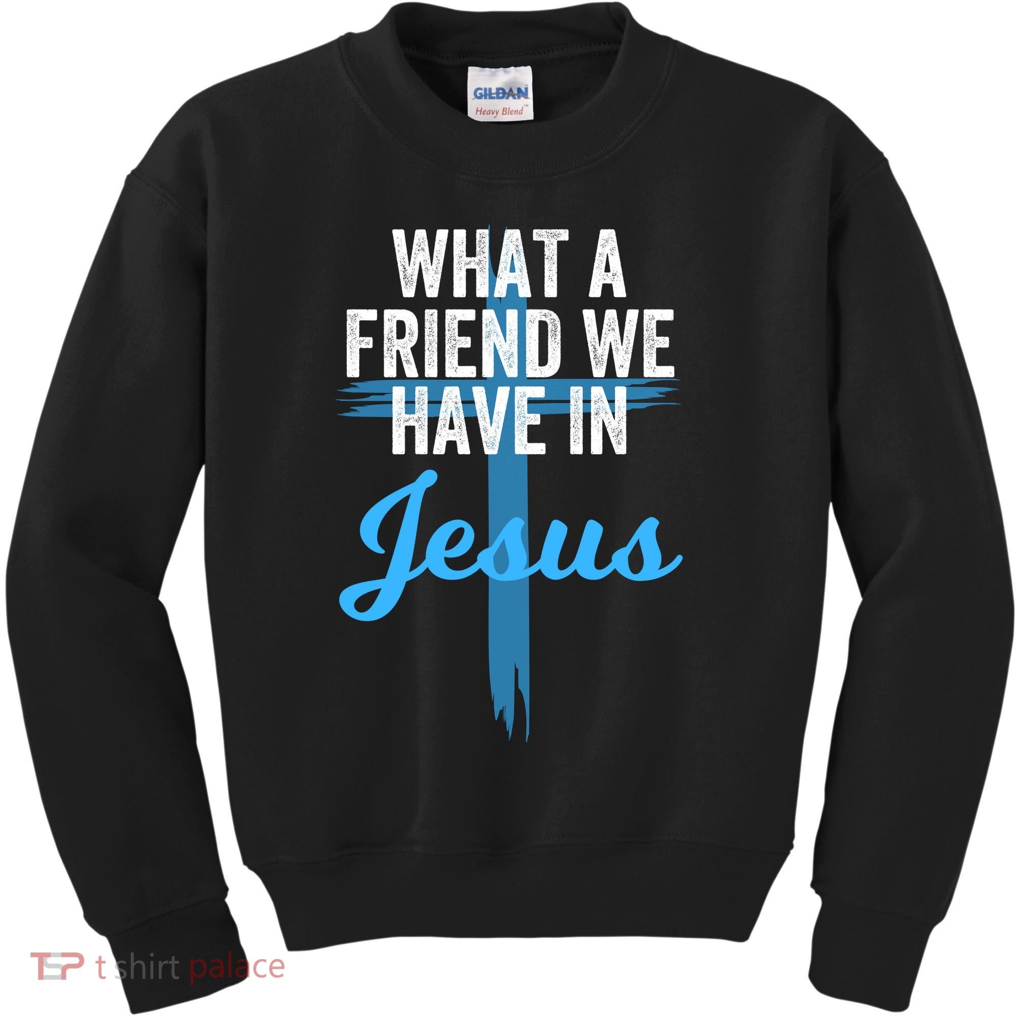 What A Friend We Have In Jesus Christian Faith Devotion Jesus Faith Based Kids Sweatshirt
