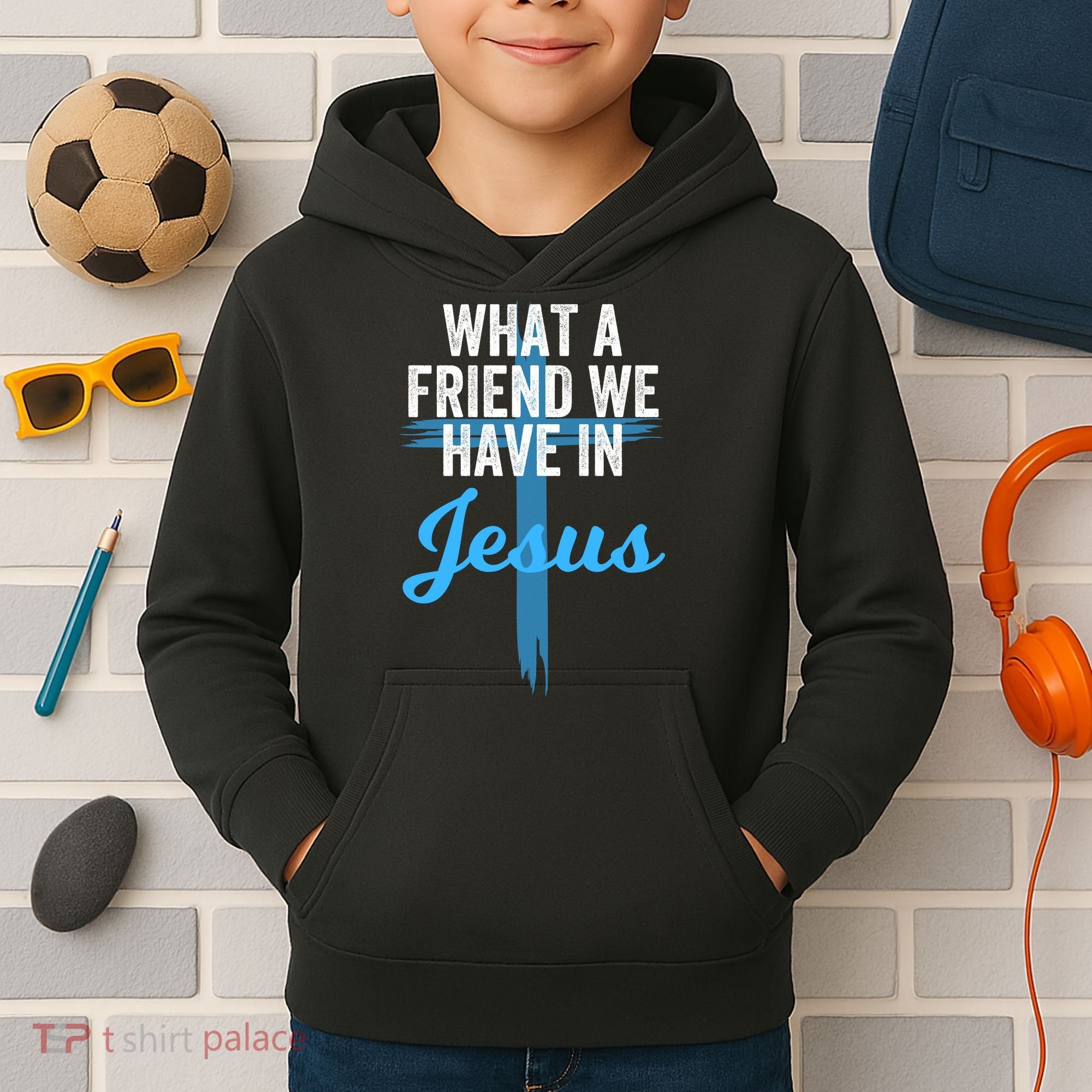 What A Friend We Have In Jesus Christian Faith Devotion Jesus Faith Based Kids Hoodie