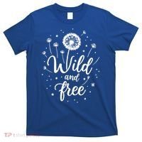 Wild and Free Dandelion Flowers Wildflower Dandelion Lover  T-Shirt thumb 0