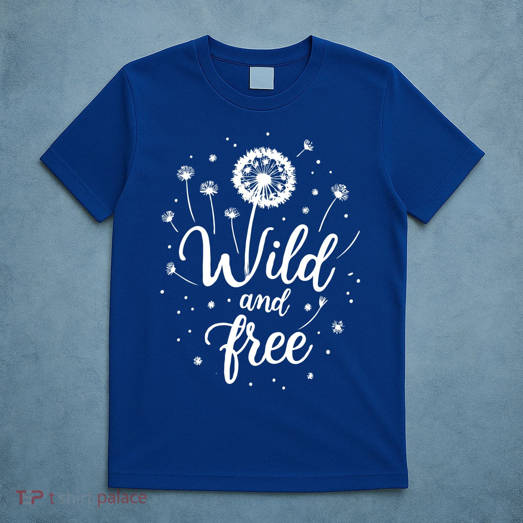 Wild and Free Dandelion Flowers Wildflower Dandelion Lover  T-Shirt