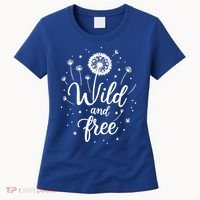 Wild and Free Dandelion Flowers Wildflower Dandelion Lover  Women's T-Shirt thumb 0