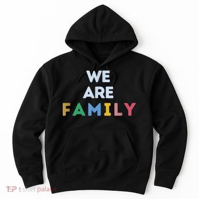 We Are Family Hoodie