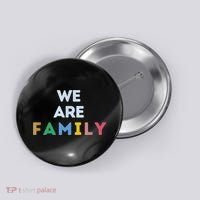 We Are Family Button thumb 0