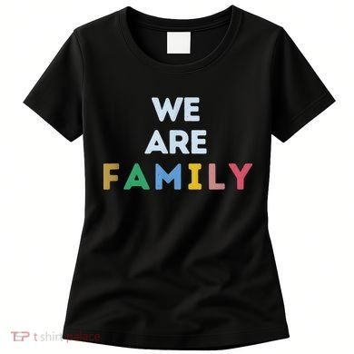 We Are Family Women's T-Shirt