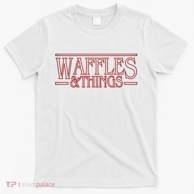 Waffles & Things T-Shirt