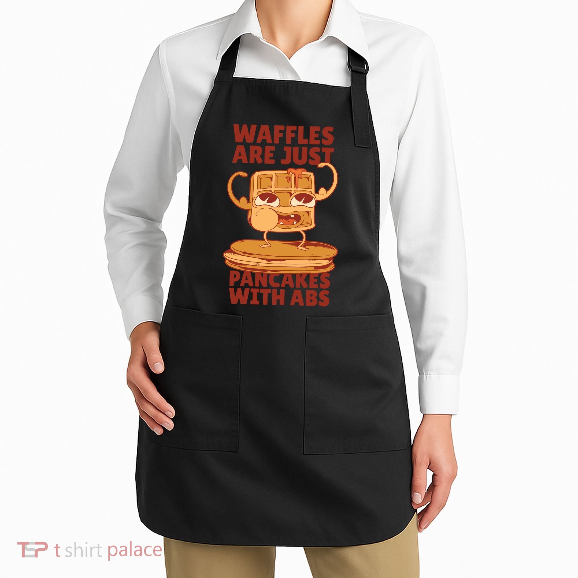 Waffles Are Just Pancakes With Abs Apron