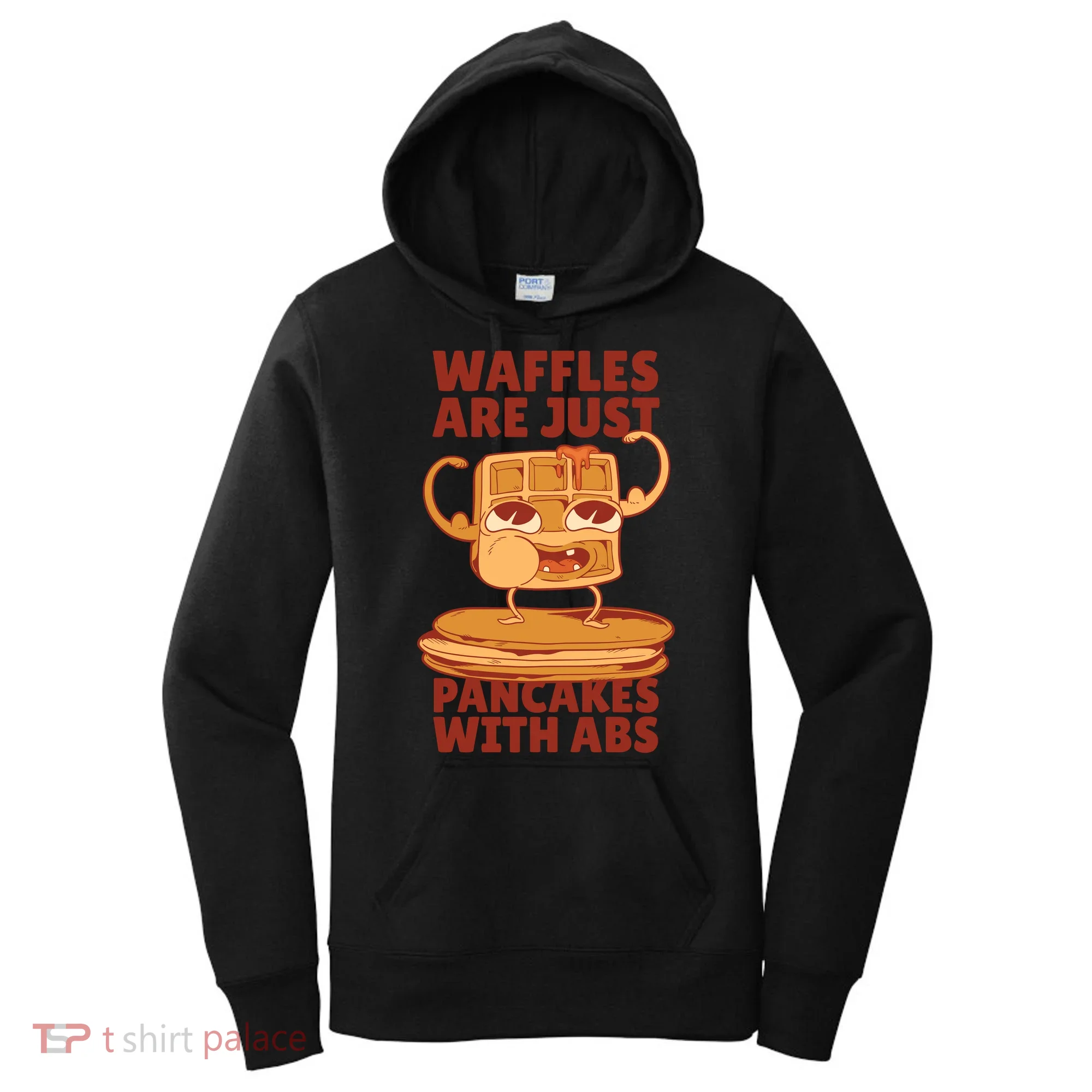 Waffles Are Just Pancakes With Abs Women's Hoodie