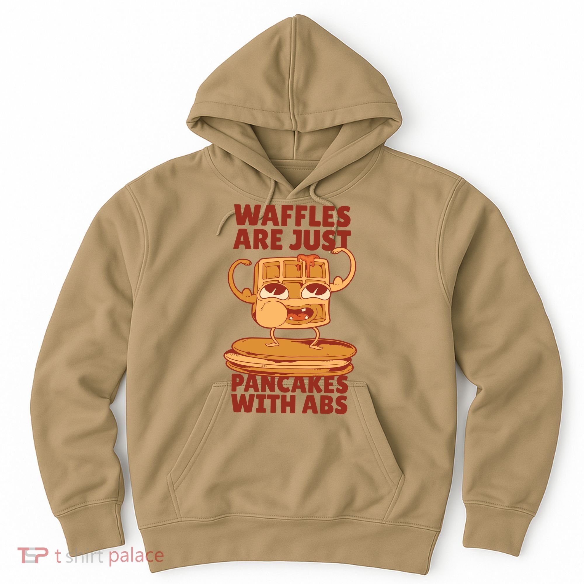Waffles Are Just Pancakes With Abs Hoodie