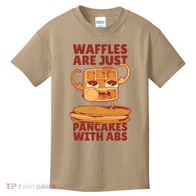 Waffles Are Just Pancakes With Abs Kids T-Shirt
