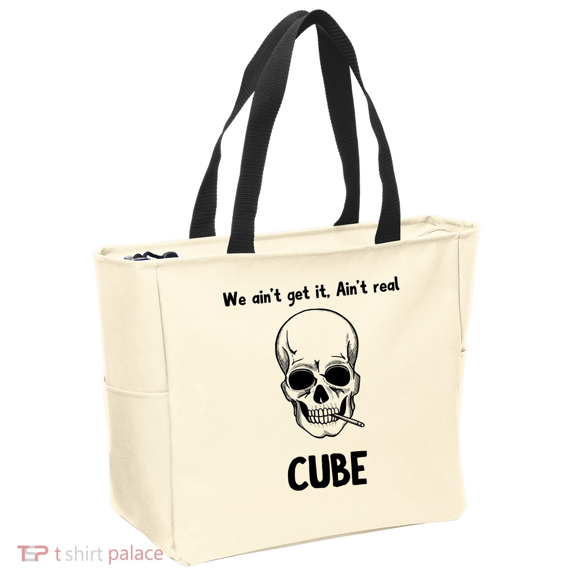 We Ain't Get It, Ain't Real CUBE Tote Bag