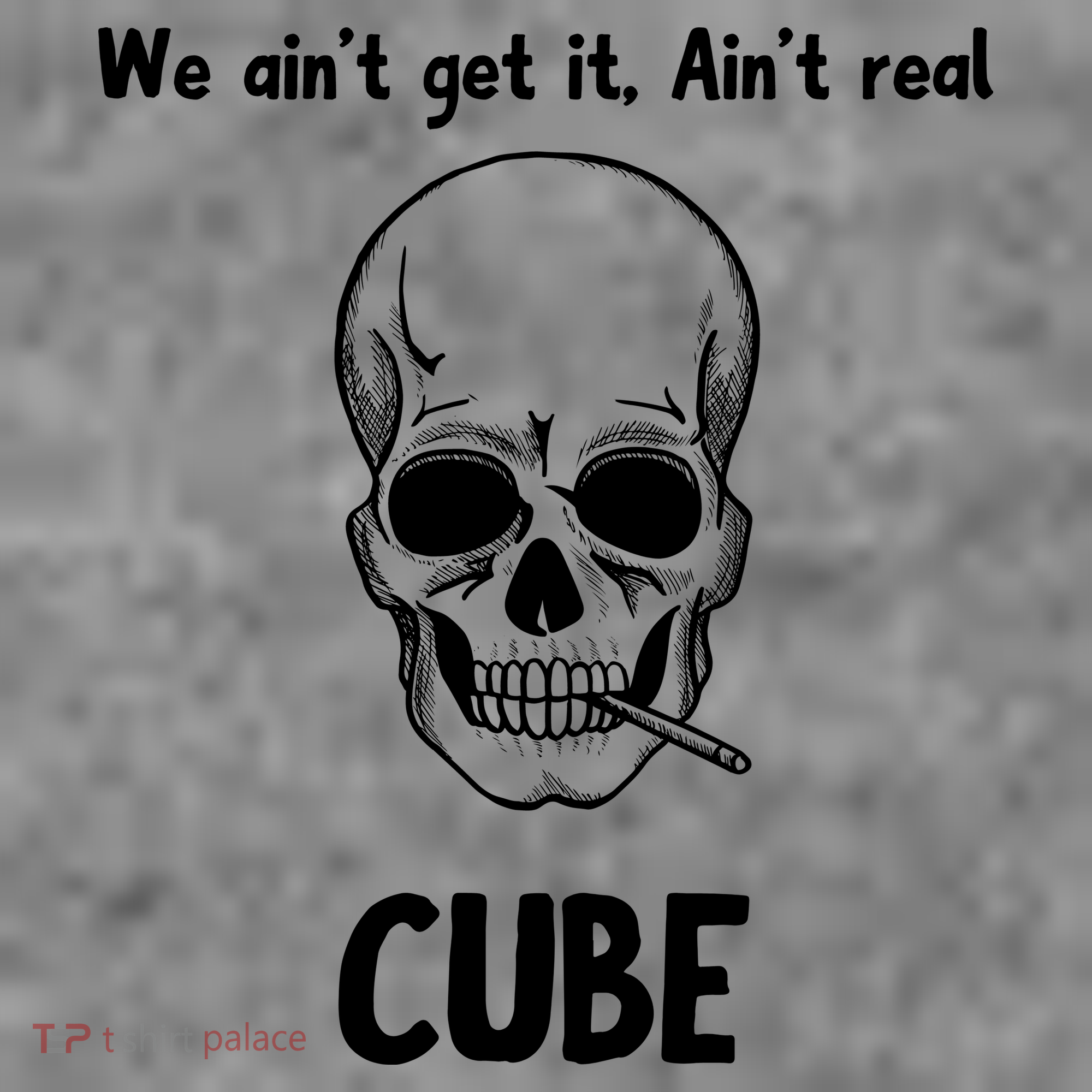 We Ain't Get It, Ain't Real CUBE Toddler Hoodie