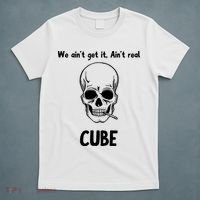 We Ain't Get It, Ain't Real CUBE T-Shirt thumb 5