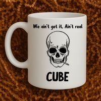 We Ain't Get It, Ain't Real CUBE Coffee Mug thumb 2