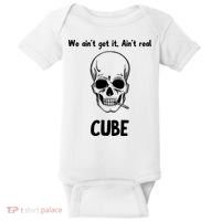 We Ain't Get It, Ain't Real CUBE Baby Bodysuit thumb 0