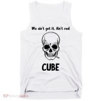 We Ain't Get It, Ain't Real CUBE Tank Top thumb 0