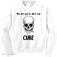 We Ain't Get It, Ain't Real CUBE Kids Sweatshirt thumb 0