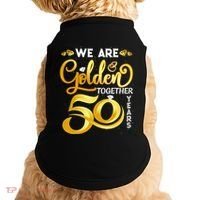 We Are Golden Together 50 Years 50th Wedding Anniversary Doggie Tank thumb 0