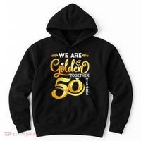 We Are Golden Together 50 Years 50th Wedding Anniversary Hoodie thumb 0