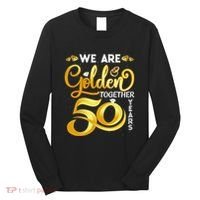 We Are Golden Together 50 Years 50th Wedding Anniversary Long Sleeve Shirt thumb 0