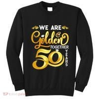 We Are Golden Together 50 Years 50th Wedding Anniversary Sweatshirt thumb 0