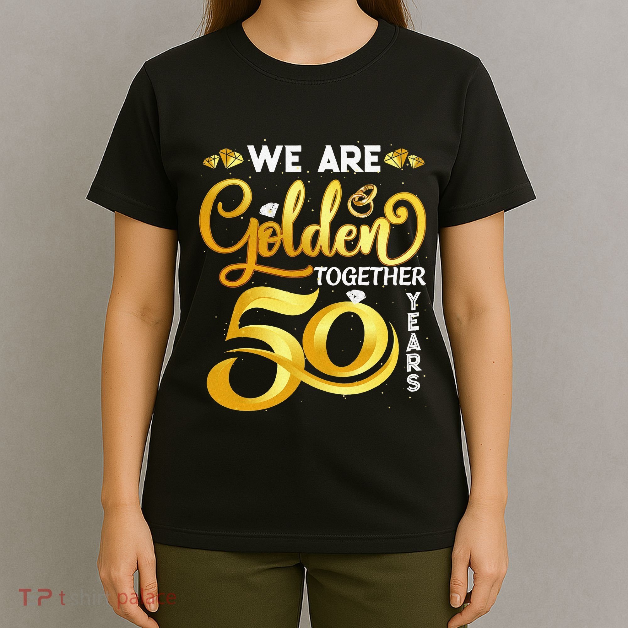 We Are Golden Together 50 Years 50th Wedding Anniversary T-Shirt