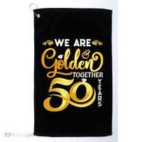 We Are Golden Together 50 Years 50th Wedding Anniversary Golf Towel thumb 0