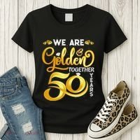 We Are Golden Together 50 Years 50th Wedding Anniversary Women's T-Shirt thumb 3