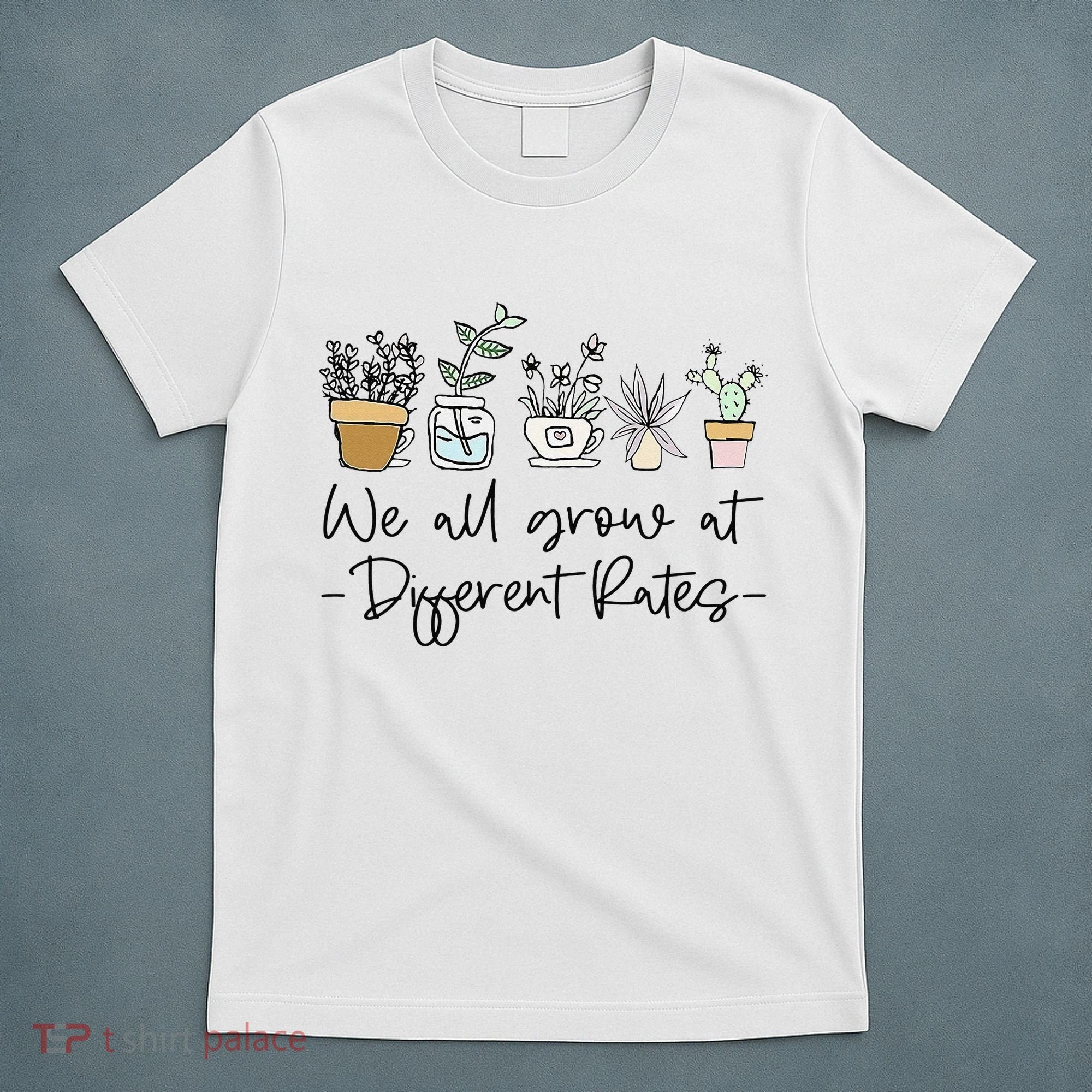 We All Grow At Different Rates Special Education Teacher T-Shirt
