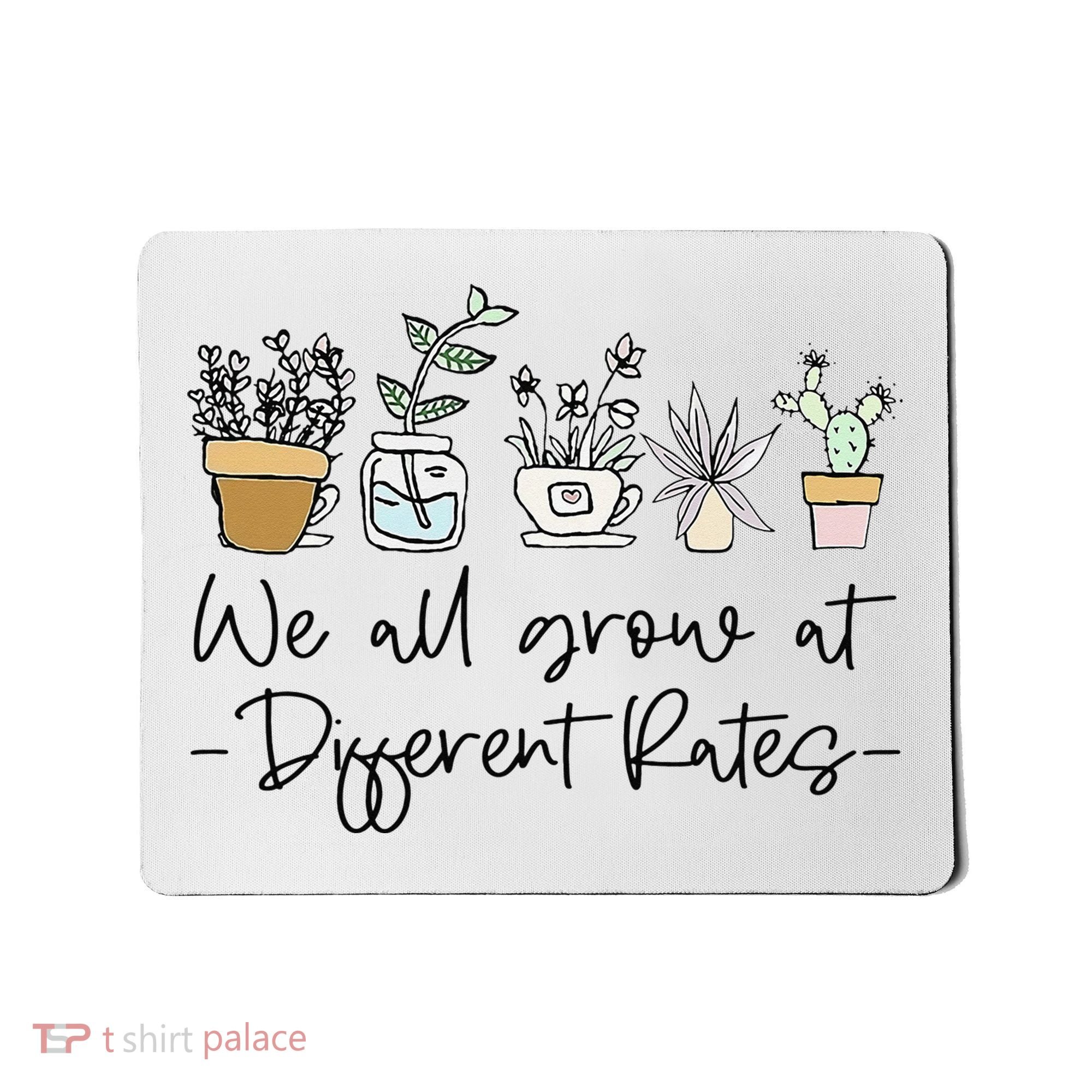 We All Grow At Different Rates Special Education Teacher Mousepad