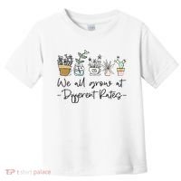 We All Grow At Different Rates Special Education Teacher Toddler T-Shirt thumb 0